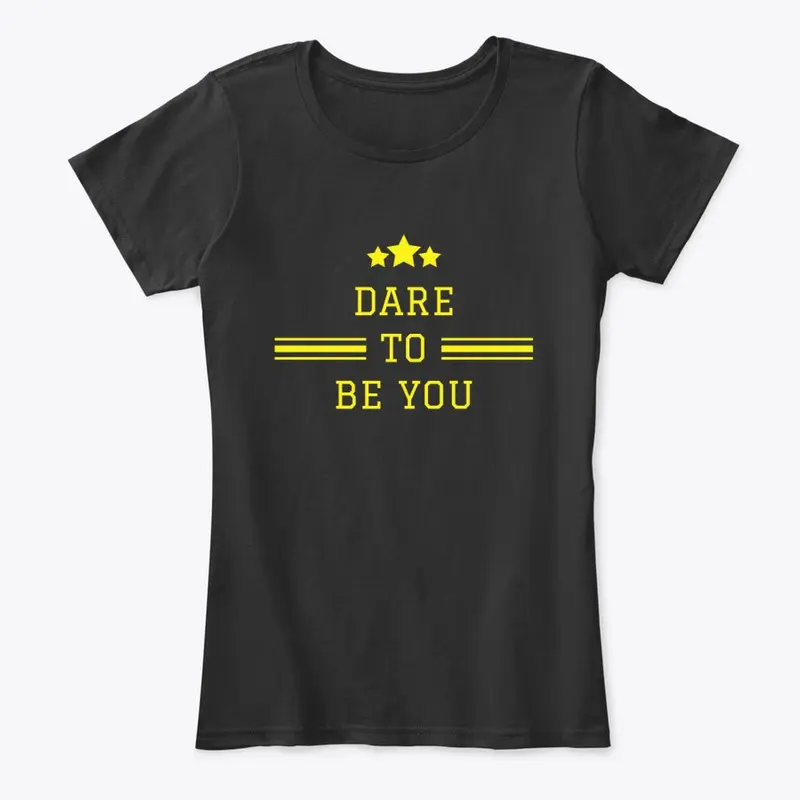 Dare To Be YOU